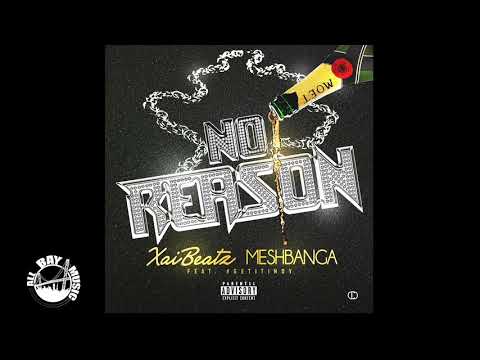 Mesh Banga - No Reason ft #GetItIndy (Prod by Xai Beats)