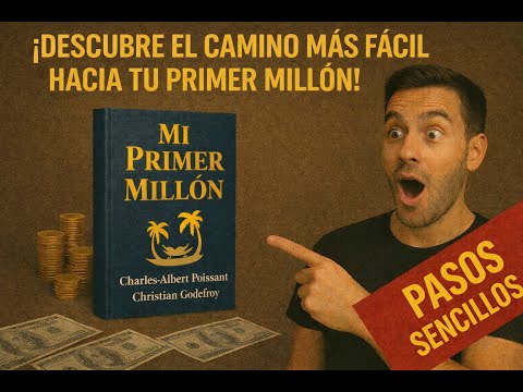 RESUMEN Mi Primer Millón (Poissant y Godefroy) | Los 10 Secretos de los MILLONARIOS