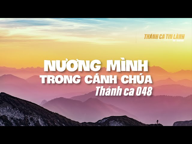 THÁNH CA 048 | NƯƠNG MÌNH TRONG CÁNH CHÚA | KARAOKE THÁNH CA TIN LÀNH