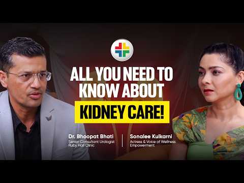 Kidney Care Guide: Stones, Risks &amp; Cure | Dr. Bhoopat Bhati