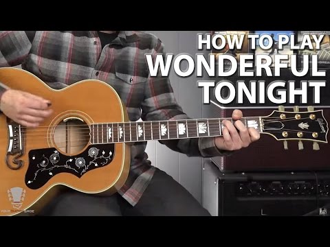 How to Play Wonderful Tonight by Eric Clapton - Guitar Lesson