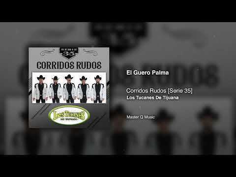 El Guero Palma – Corridos Rudos [Serie 35] – Los Tucanes De Tijuana (Audio Oficial)