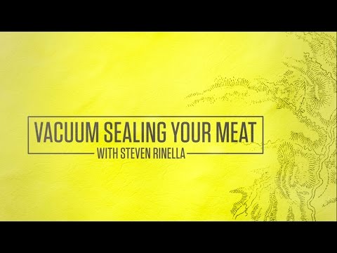 How to Vacuum Seal Your Meat with Steven Rinella