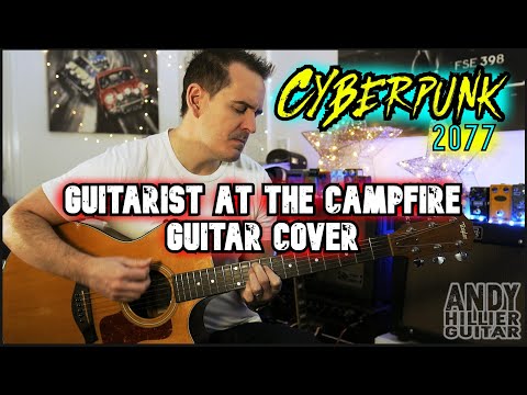 Cyberpunk 2077 Guitarist at the Panam campfire Guitar Cover by Andy Hillier