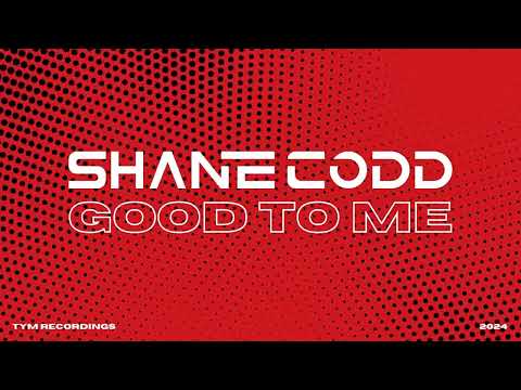 Shane Codd - Good To Me (Official Visualiser)