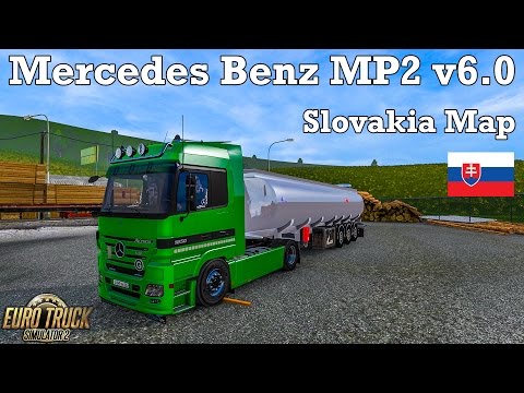 Euro Truck Simulator 2 - #255 - Mercedes Benz MP2 v6.0 [Slovakia Map / SVK MAP]