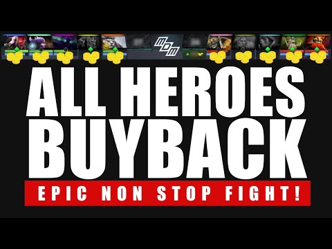 ALL BUYBACK! DOTA 2 NON STOP FIGHT!