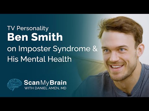 Ben Smith on Imposter Syndrome & His Mental Health | Scan My Brain