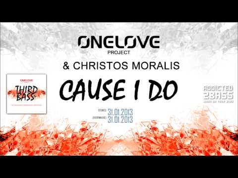 OneLove Project & Christos Moralis - Cause i do (Original Mix)