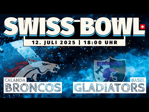 Swiss Bowl 2025 | Calanda BRONCOS vs Basel GLADIATORS