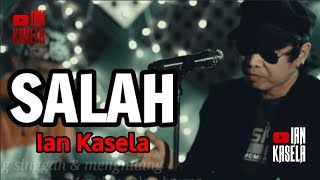 Download lagu IAN KASELA - SALAH (Live) #COVER mp3