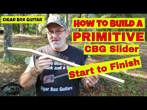 Cigar Box Guitars - Building an EASY Fret Less PRIMITIVE CBG Slider - Start to Finish
