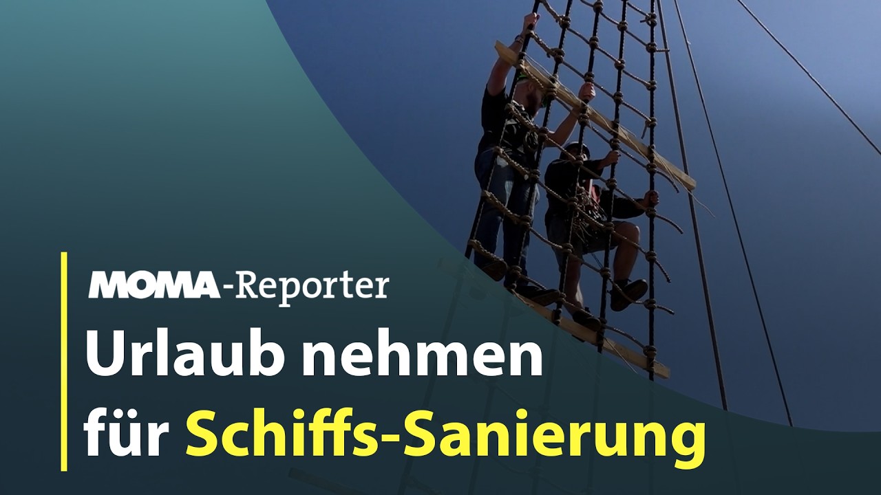 MOMA-Reporter: Urlaub nehmen für Schiffs-Sanierung | ARD Morgenmagazin