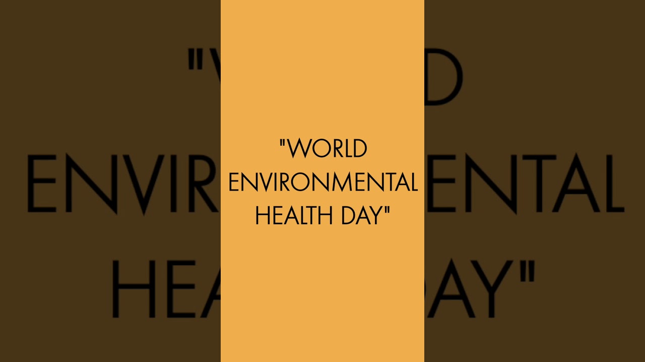 what is today ?| World Environmental Health Day
