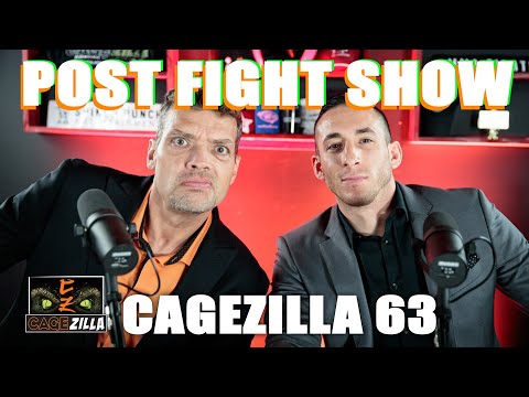 CAGEZILLA 63 Post Fight Show!