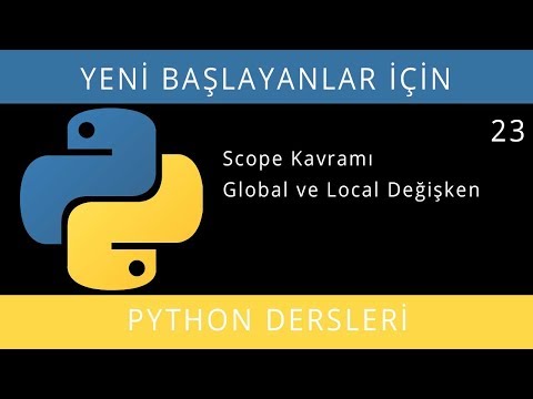 Yeni Başlayanlar İçin Python (3.7.3 - 3.8.0) - Ders 23 - Scope Kavramı, Global ve Local Değişken