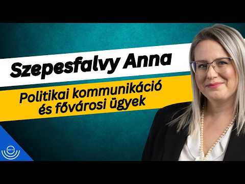 Pirkadat: Szepesfalvy Anna – Politikai kommunikáció és fővárosi ügyek