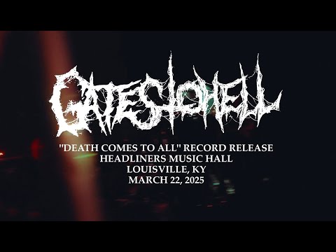GATES TO HELL - Live at Headliners Music Hall 3/22/25 (Death Comes To All Record Release)