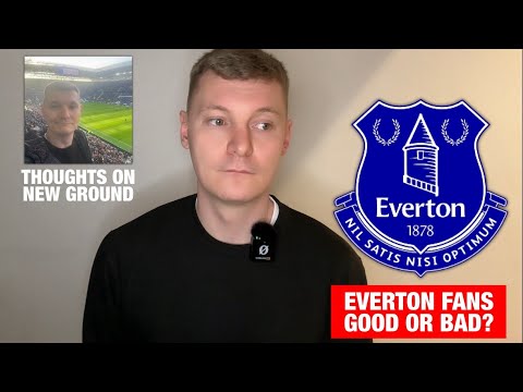 Sunderland fan gives honest opinion of Everton fans 