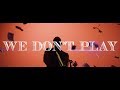 Bugzy Malone We Don T Play Official Video