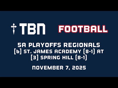 Football 5A Playoff Regional: [6] St. James Academy at [3] Spring Hill