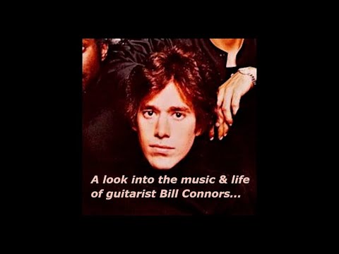 A Look into the Music & Life of Guitarist Bill Connors