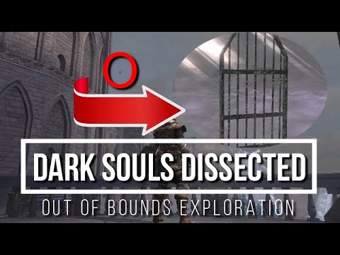 Dark Souls Dissected #10 - Out of Bounds Exploration
