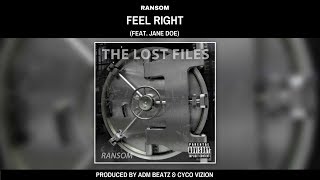 Ransom – Feel Right (feat. Jane Doe)