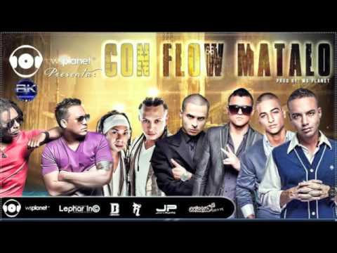 Con Flow Matalo - Kevin Roldan/Reykon/Jbalvin/Maluma/Mas..
