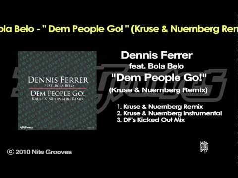 Dennis Ferrer feat. Bola Belo -"Dem People Go!"(Kruse & Nuernberg Remix)