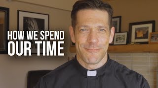 How Do We Spend Our Time?