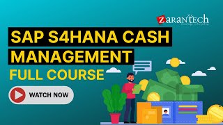 SAP S4HANA Cash Management Full Course | ZaranTech