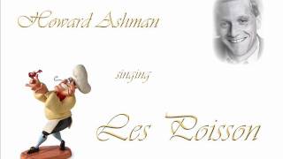 Howard Ashman singing Les Poisson
