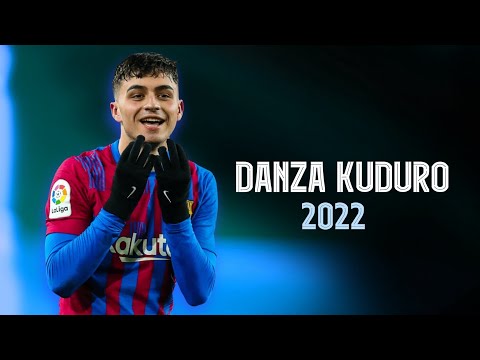 Pedri • Danza Kuduro 2022 | Skills & Goals 2021/2022 | HD