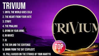 Download lagu Trivium Playlist Of All Songs ~ Trivium Greatest Hits Full Album mp3 Download lagu Trivium Playlist Of All Songs ~ Trivium Greatest Hits Full Album mp3