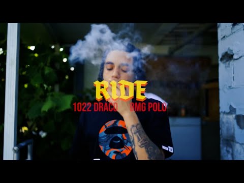1022 Draco - Ride Ft BMG Polo (Official Music Video)