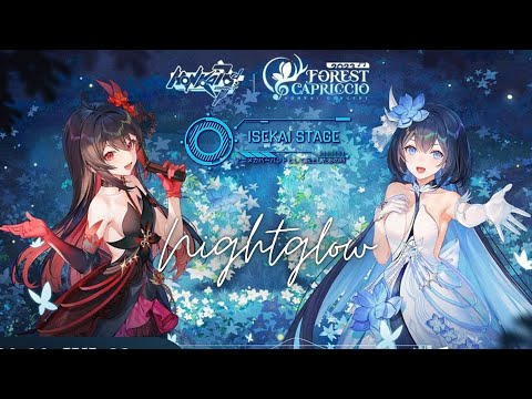 Nightglow - Honkai Impact 3rd Forest Capriccio Concert Premiere LIVE