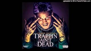 Fredo Santana Ft  Pee Wee Longway   &#39; Third Floor &#39;  Trappin&#39; Ain&#39;t Dead