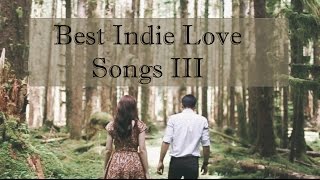 Best Indie Love Songs III