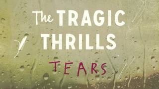 Tears by The Tragic Thrills [HQ]