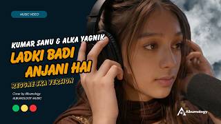 Download lagu Ladki Badi Anjani Hai - Kumar Sanu & Alka Yagnik | Reggae SKA Version Cover by Albumology mp3 Download lagu Ladki Badi Anjani Hai - Kumar Sanu & Alka Yagnik | Reggae SKA Version Cover by Albumology mp3