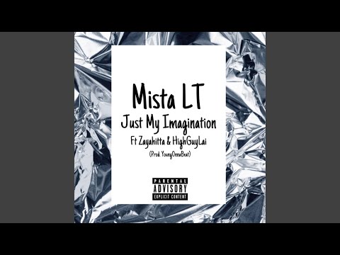 Jus My Imagination (feat. zayahitta & HIGHGUYLAI)