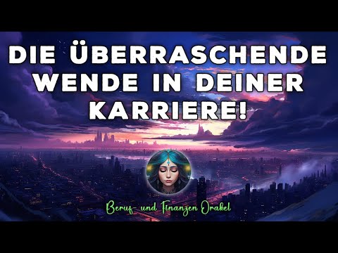 💼 Die ÜBERRASCHENDE WENDE in deiner KARIERRE! 🫢🎁⚡Deine BOTSCHAFT für JOB, BERUF, KARRIERE 💼