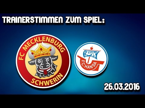 Trainerstimmen zum Spiel FC Mecklenburg Schwerin: F.C. Hansa Rostock