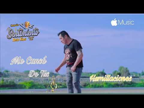 Me Cansé De Tus Humillaciones Beto Ríos Voz y Sentimiento Audio 2024