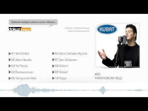 Yanıyorum Hele - Kubat
