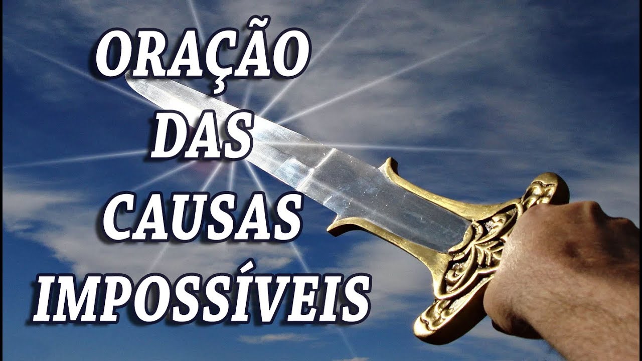 ORAÇÃO DAS CAUSAS IMPOSSÍVEIS