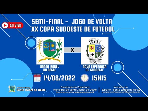 XX Copa Sudoeste de Futebol - Semi-Final - Nova Esperança do Sudoeste X Santa Izabel do Oeste