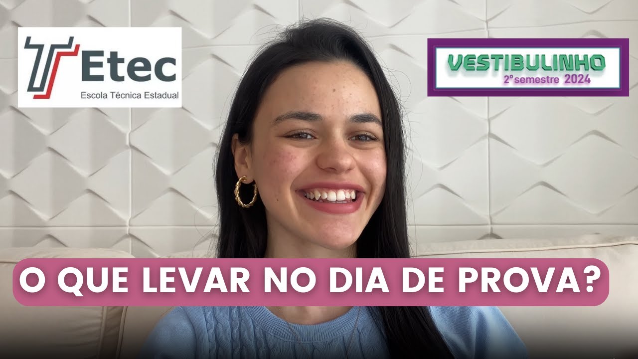 O QUE LEVAR NO DIA DA PROVA DA ETEC | Vestibulinho Etec 2024