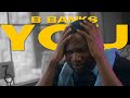 B BANKS - YOU (OFFICIAL VIDEO)